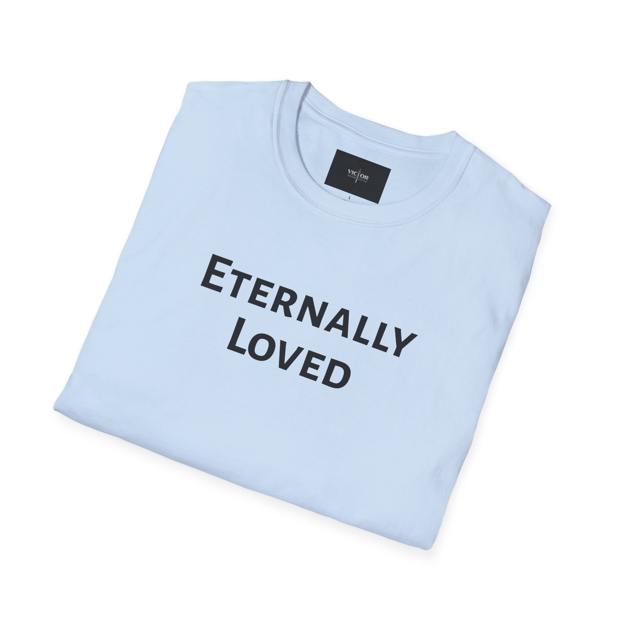 Eternally Loved T-Shirt