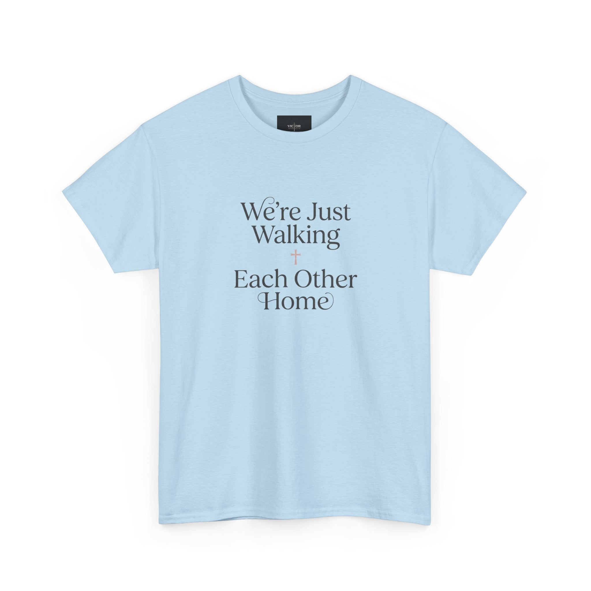 T-Shirt — “We’re Just Walking Each Other Home” Inspirational Quote Tee