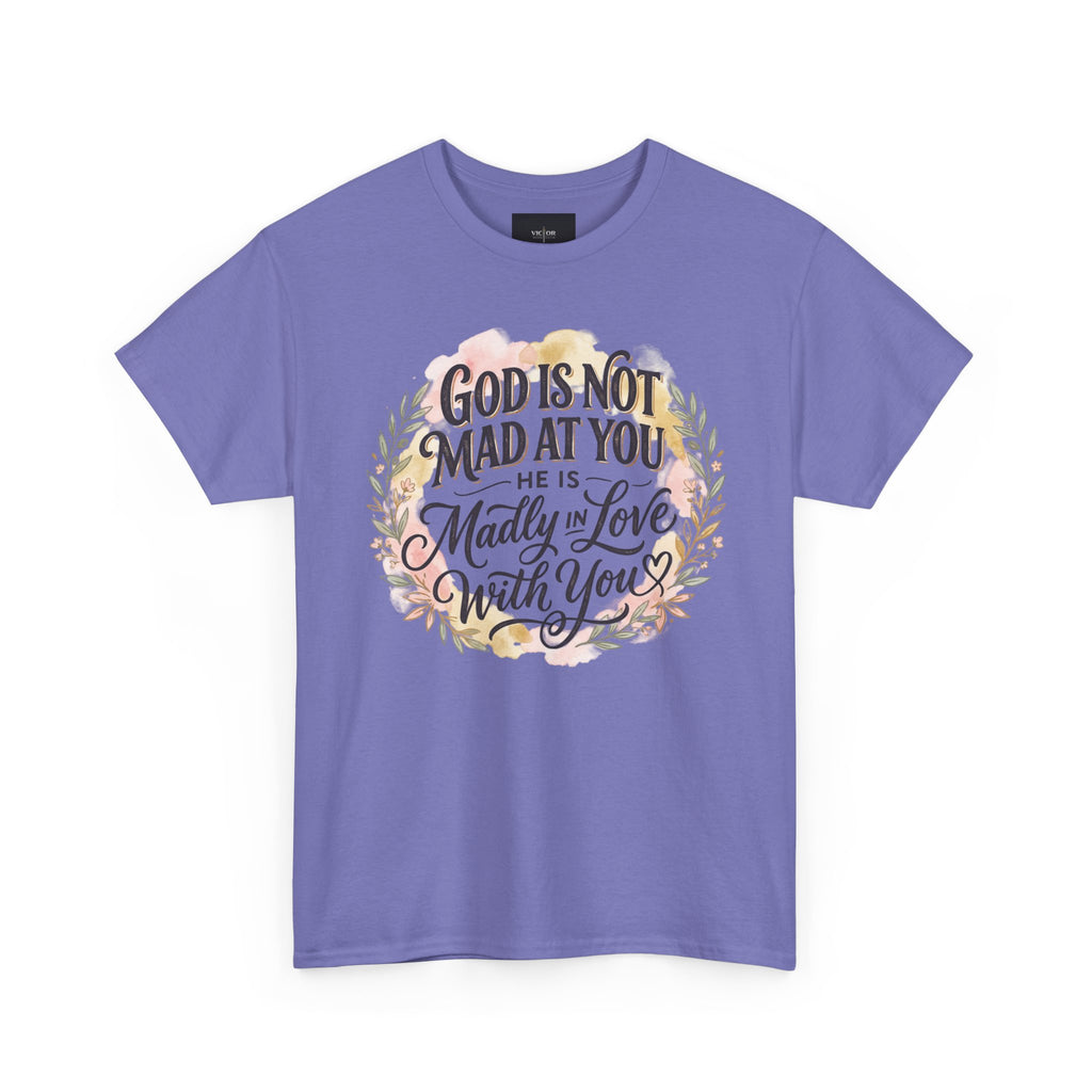 God is Not Mad At You, He is Madly In Love With You