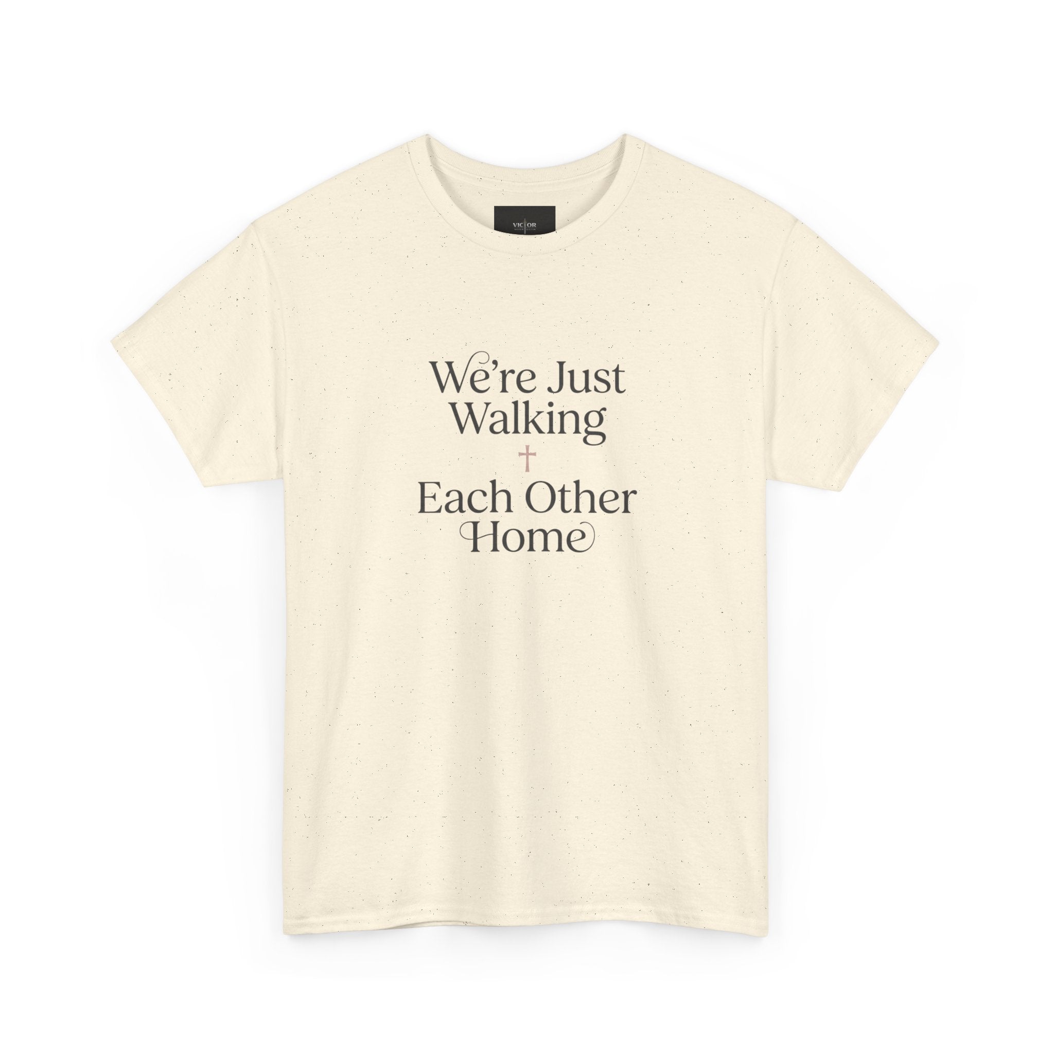 T-Shirt — “We’re Just Walking Each Other Home” Inspirational Quote Tee