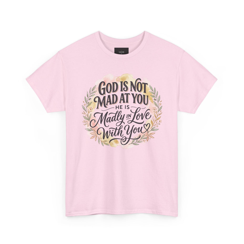 God is Not Mad At You, He is Madly In Love With You