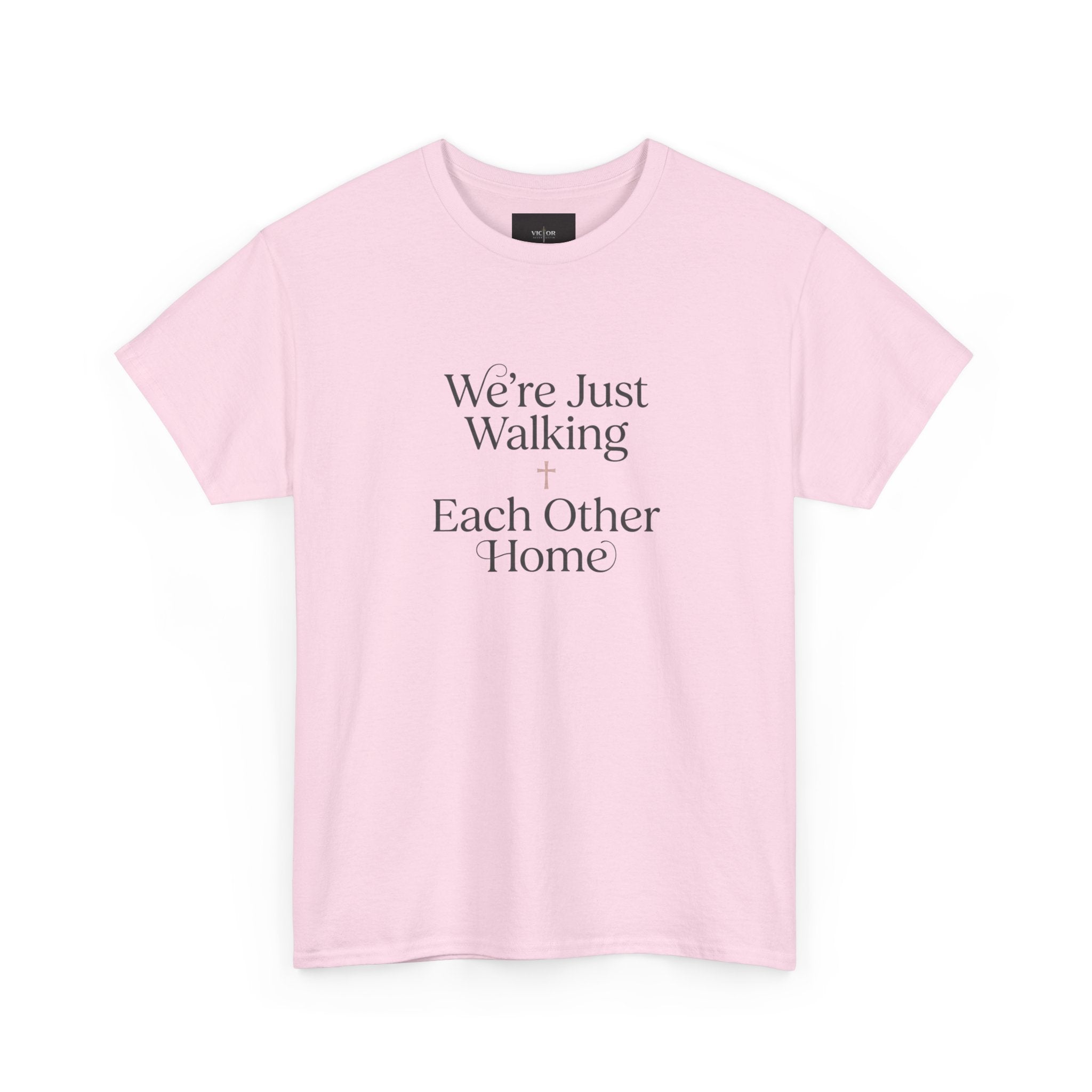 T-Shirt — “We’re Just Walking Each Other Home” Inspirational Quote Tee