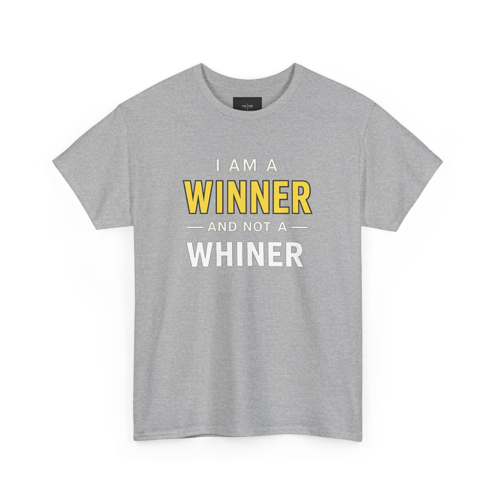 I Am A Winner And Not A Whiner Tee — Motivational Graphic T-Shirt