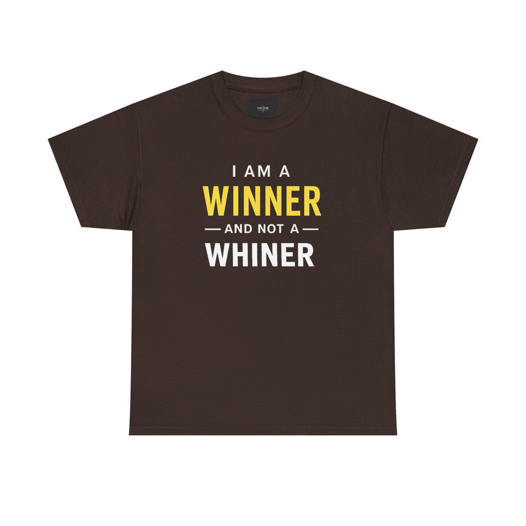 I Am A Winner And Not A Whiner Tee — Motivational Graphic T-Shirt