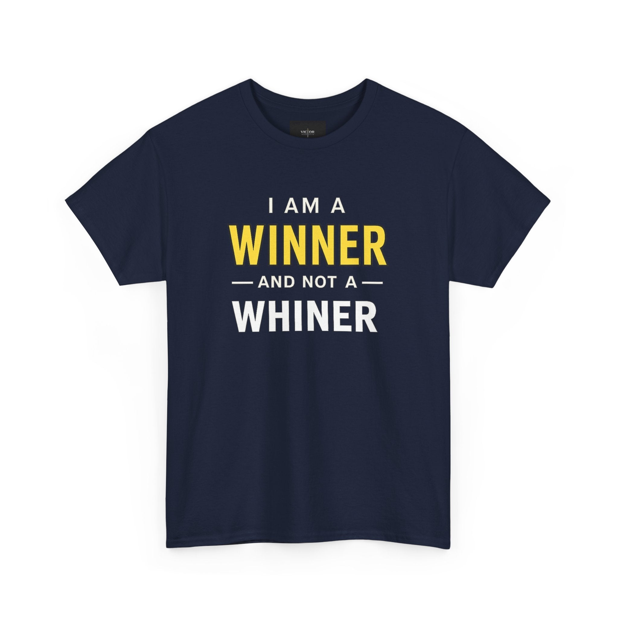 I Am A Winner And Not A Whiner Tee — Motivational Graphic T-Shirt