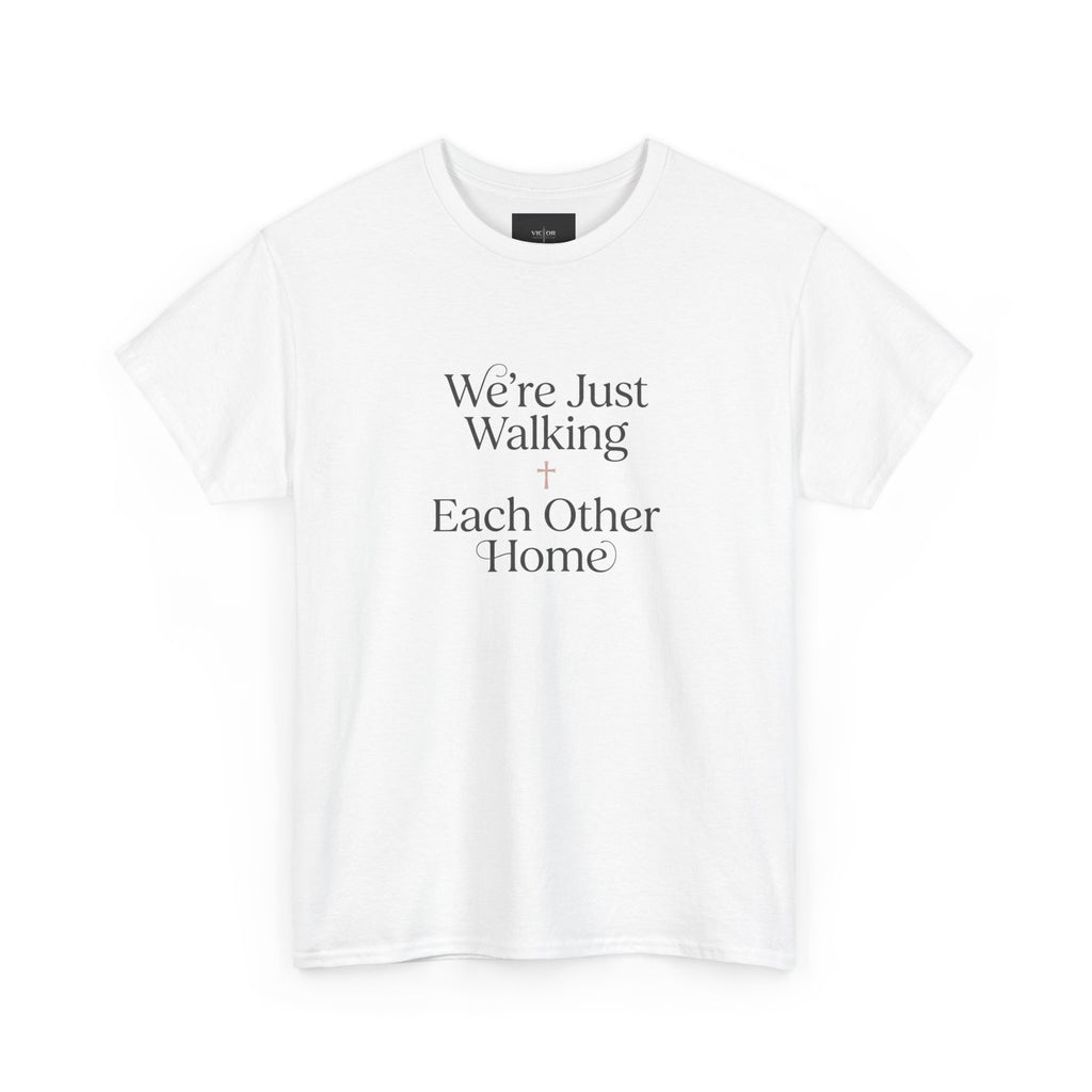 T-Shirt — “We’re Just Walking Each Other Home” Inspirational Quote Tee