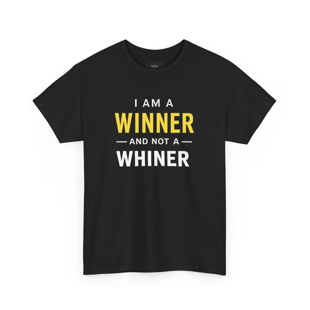I Am A Winner And Not A Whiner Tee — Motivational Graphic T-Shirt