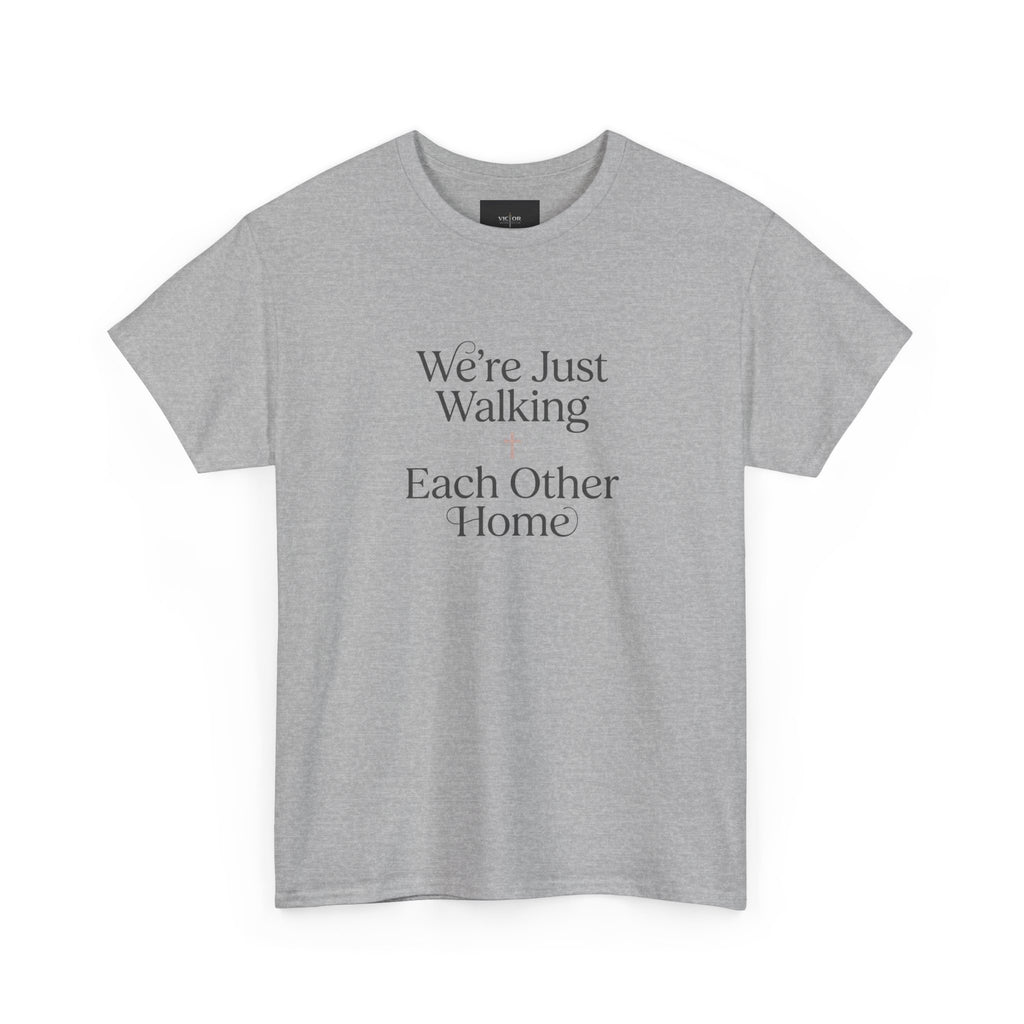 T-Shirt — “We’re Just Walking Each Other Home” Inspirational Quote Tee